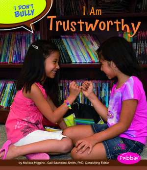 I Am Trustworthy de Melissa Higgins