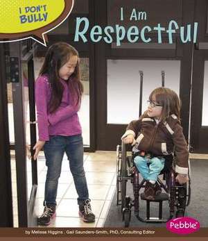 I Am Respectful de Melissa Higgins