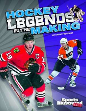 Hockey Legends in the Making de Shane Frederick