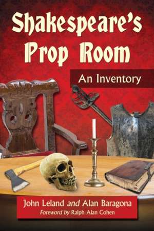 Shakespeare's Prop Room: An Inventory de John Leland