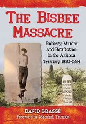 The Bisbee Massacre de David Grasse