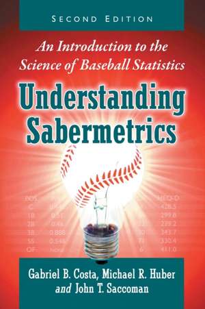 Understanding Sabermetrics de Gabriel B. Costa