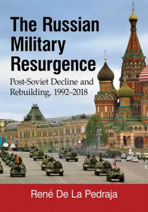 The Russian Military Resurgence de René de La Pedraja