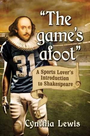 "The game's afoot" de Cynthia Lewis