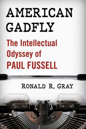 American Gadfly de Ronald R. Gray