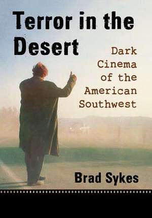 Terror in the Desert de Brad Sykes