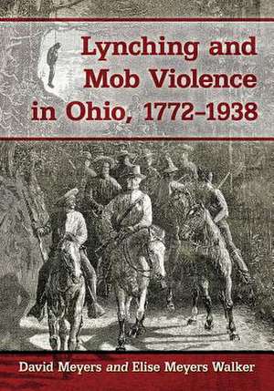 LYNCHING & MOB VIOLENCE IN OHI de Elise Meyers Walker