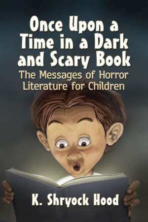 Once Upon a Time in a Dark and Scary Book de K. Shryock Hood