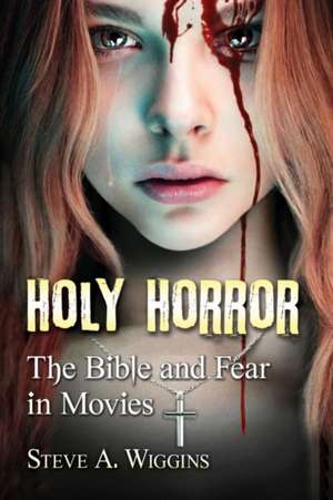 Holy Horror de Steve A. Wiggins