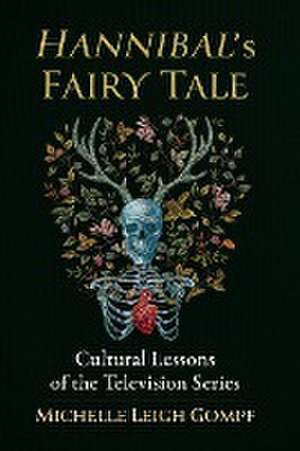 Hannibal's Fairy Tale de Michelle Leigh Gompf