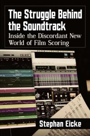 The Struggle Behind the Soundtrack de Stephan Eicke