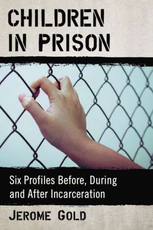 Children in Prison de Jerome Gold