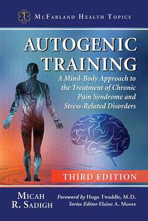 Autogenic Training de Micah R. Sadigh