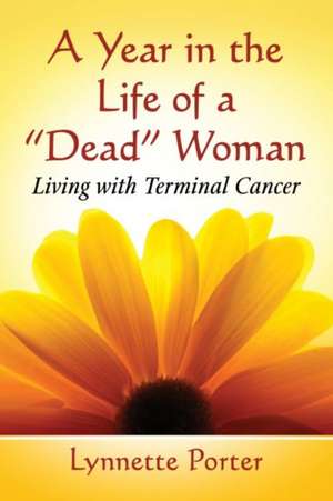 A Year in the Life of a "Dead" Woman de Lynnette Porter