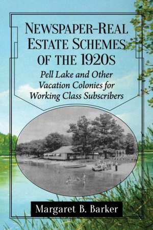 Newspaper-Real Estate Schemes of the 1920s de Margaret B. Barker