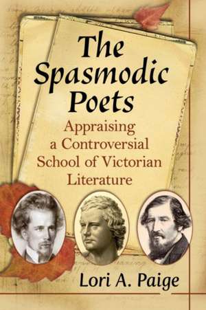 The Spasmodic Poets de Lori A. Paige