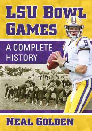 LSU Bowl Games de Neal Golden