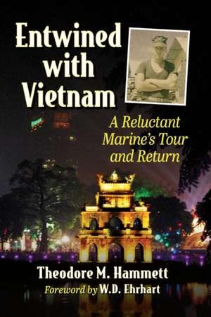 Entwined with Vietnam de Theodore M. Hammett