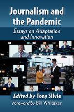 Journalism and the Pandemic de Tony Silvia