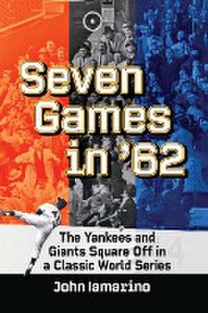 Seven Games in '62 de John Iamarino