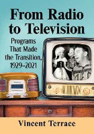 From Radio to Television de Vincent Terrace