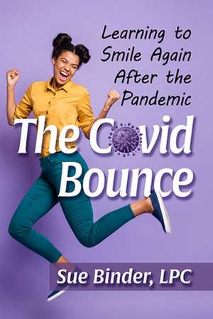 The Covid Bounce de Sue Binder