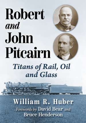Robert and John Pitcairn de William R. Huber
