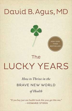 The Lucky Years de David B. Agus