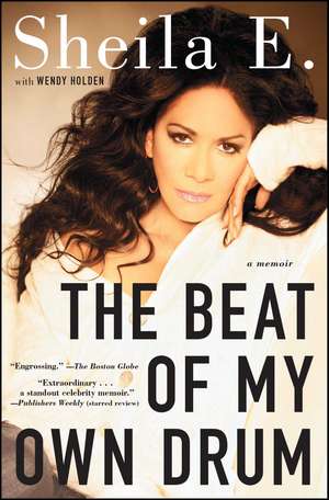 The Beat of My Own Drum: A Memoir de Sheila E.