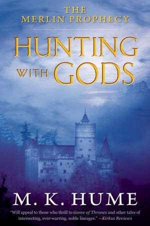 Hunting with Gods de M.K. HUME