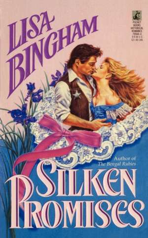 Silken Promises de Lisa Bingham