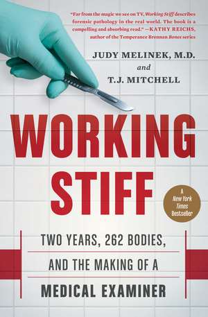 Working Stiff: Two Years, 262 Bodies, and the Making of a Medical Examiner de Judy Melinek MD