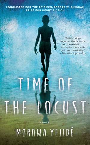 Time of the Locust: A Novel de Morowa Yejide