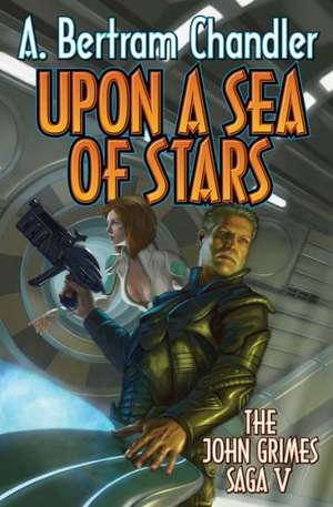 Upon a Sea of Stars de A. Bertram Chandler