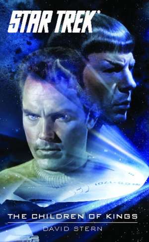 Star Trek: The Original Series: The Children of Kings de David Stern