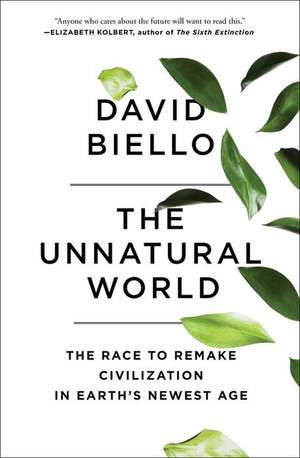 The Unnatural World de David Biello