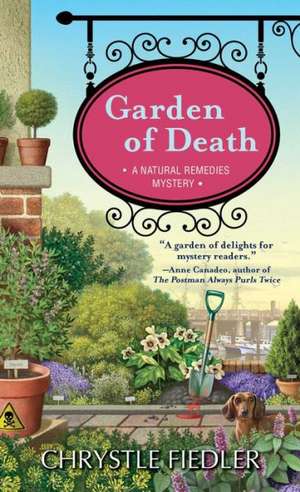 Garden of Death: A Natural Remedies Mystery de Chrystle Fiedler