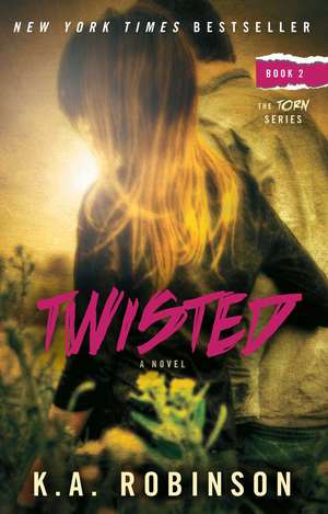 Twisted: Book 2 in the Torn Series de K.A. Robinson