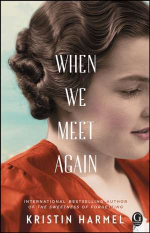 When We Meet Again de Kristin Harmel