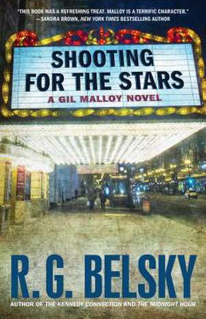 Shooting for the Stars: A Gil Malloy Novel de R. G. Belsky