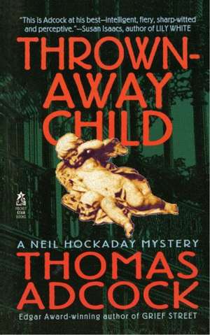 THROWN AWAY CHILD de Thomas Adcock