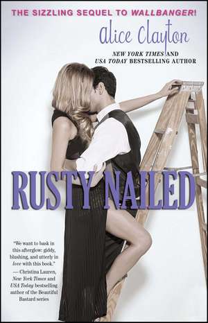 Rusty Nailed de Alice Clayton