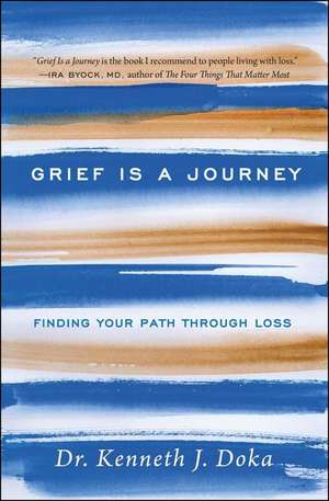 Grief Is a Journey de Kenneth J Doka