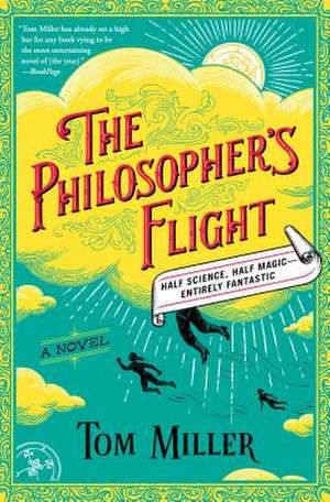 The Philosopher's Flight de Tom Miller