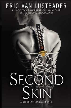 Second Skin: A Nicholas Linnear Novel de Eric Van Lustbader