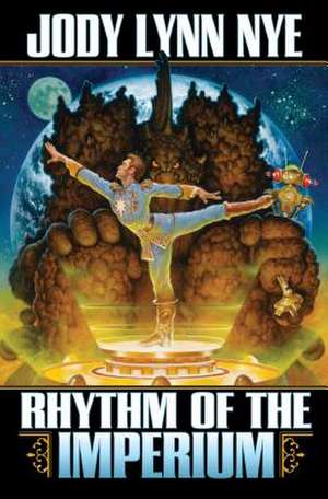 Rhythm of the Imperium de Jody Lynn Nye