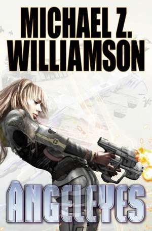 Angeleyes de Michael Z. Williamson