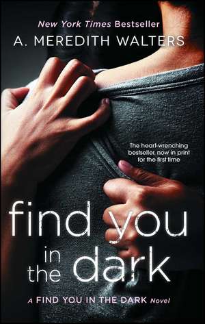 Find You in the Dark de A. Meredith Walters