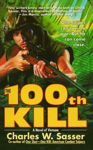 The 100th Kill de Charles W. Sasser