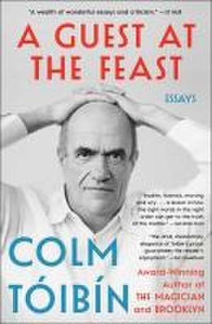 A Guest at the Feast de Colm Toibin